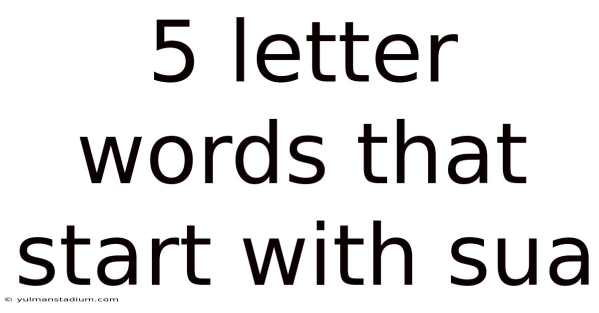 5 Letter Words That Start With Sua