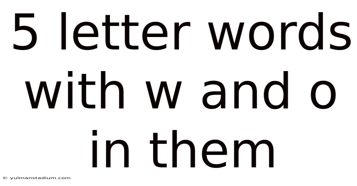 5 Letter Words With W And O In Them