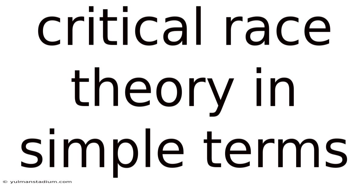 Critical Race Theory In Simple Terms