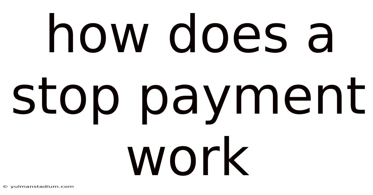 How Does A Stop Payment Work