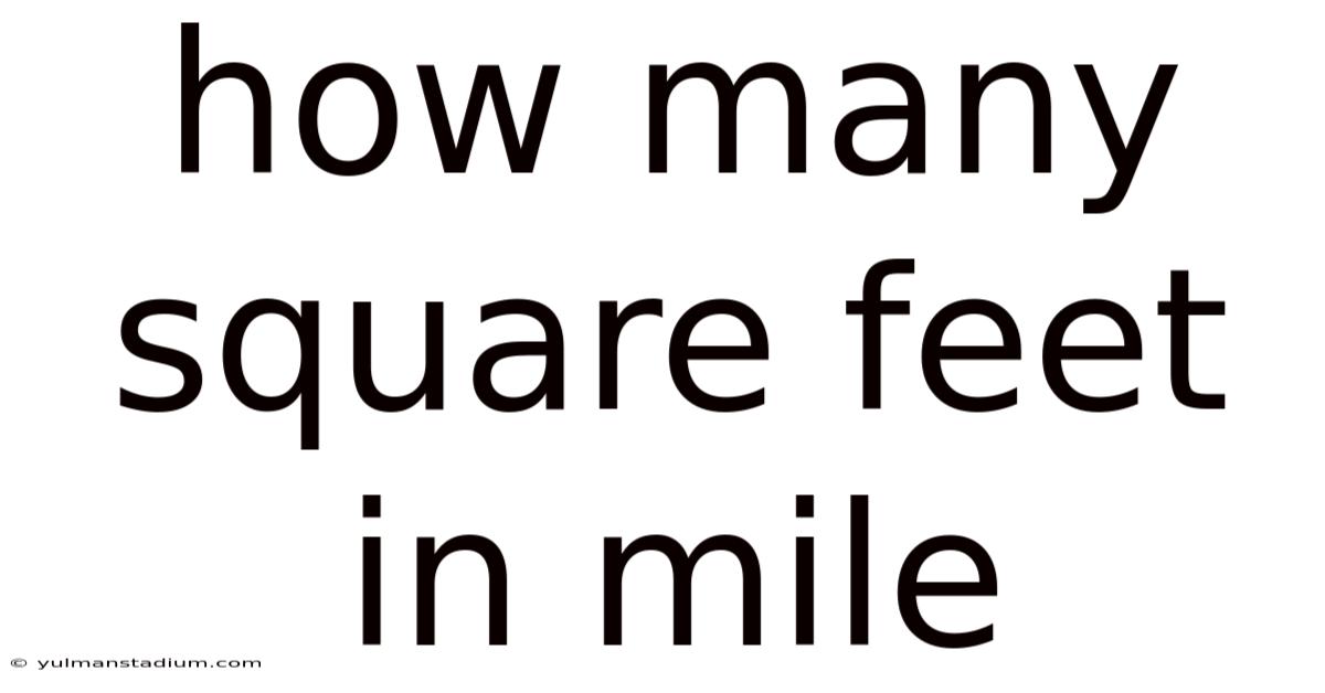 How Many Square Feet In Mile