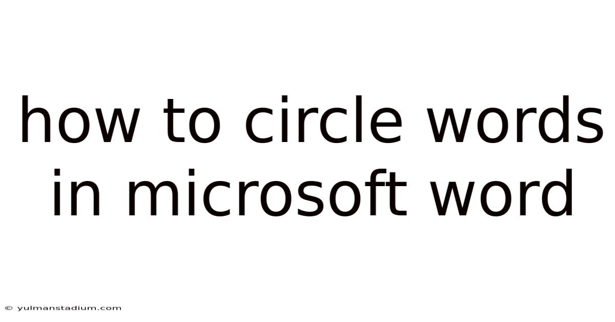 How To Circle Words In Microsoft Word