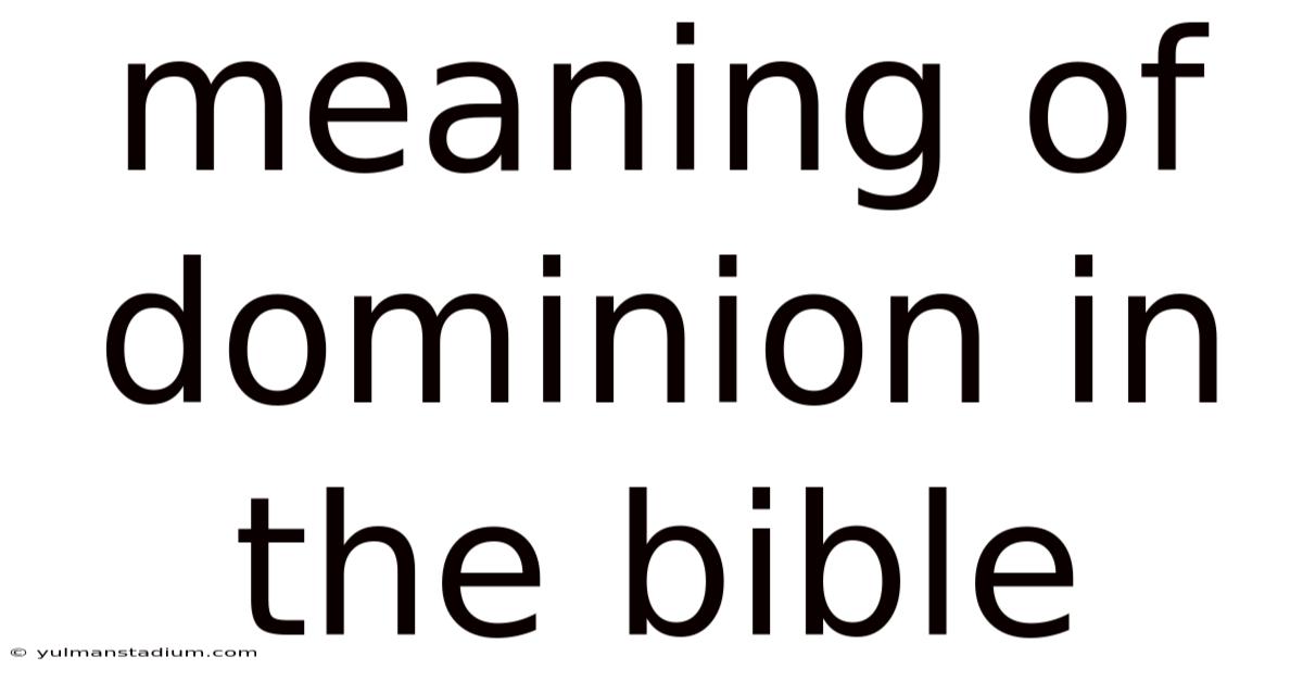 Meaning Of Dominion In The Bible