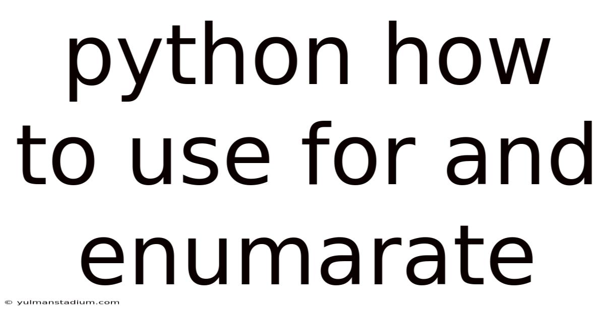 Python How To Use For And Enumarate
