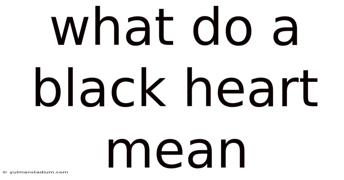 What Do A Black Heart Mean