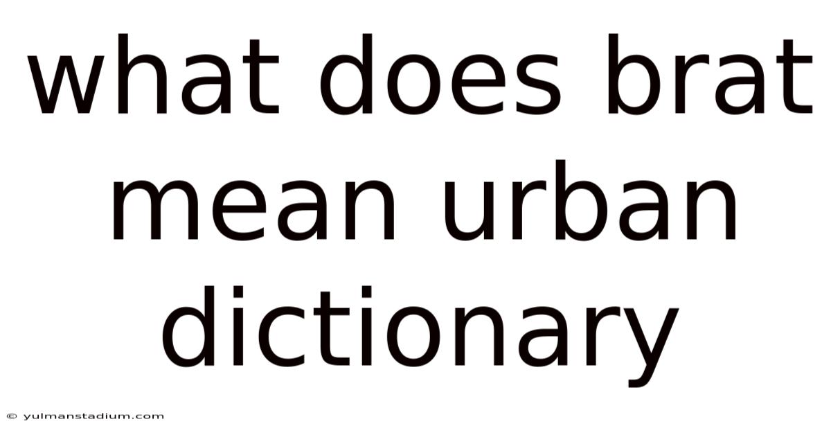 What Does Brat Mean Urban Dictionary
