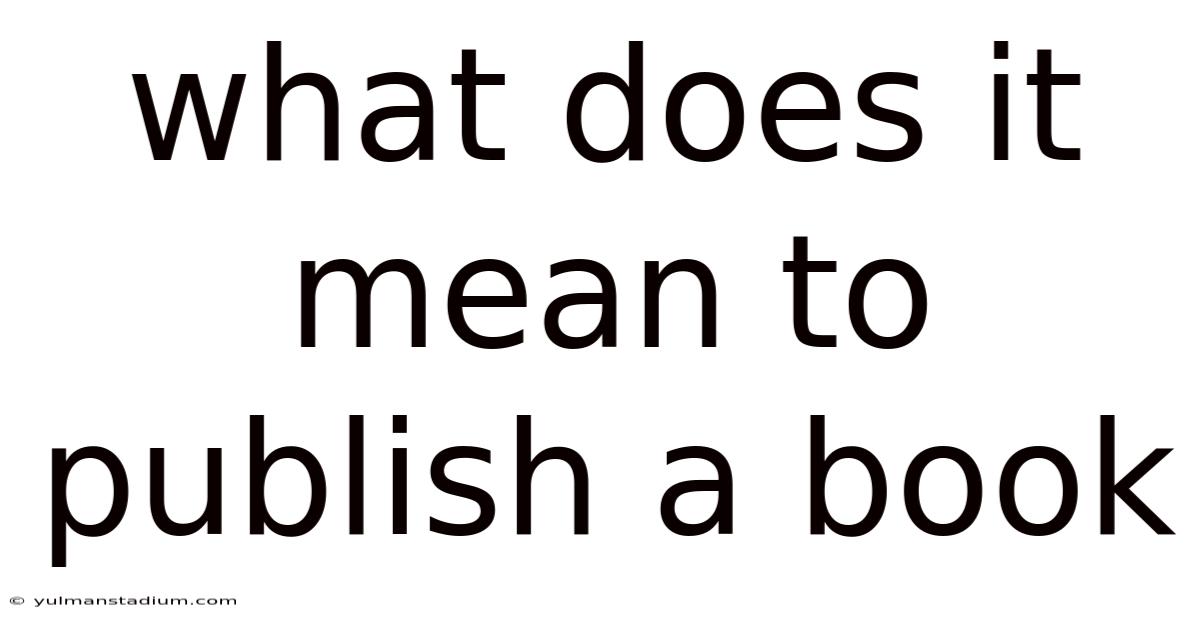 What Does It Mean To Publish A Book