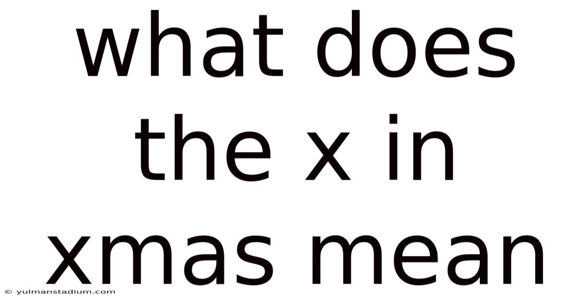 What Does The X In Xmas Mean