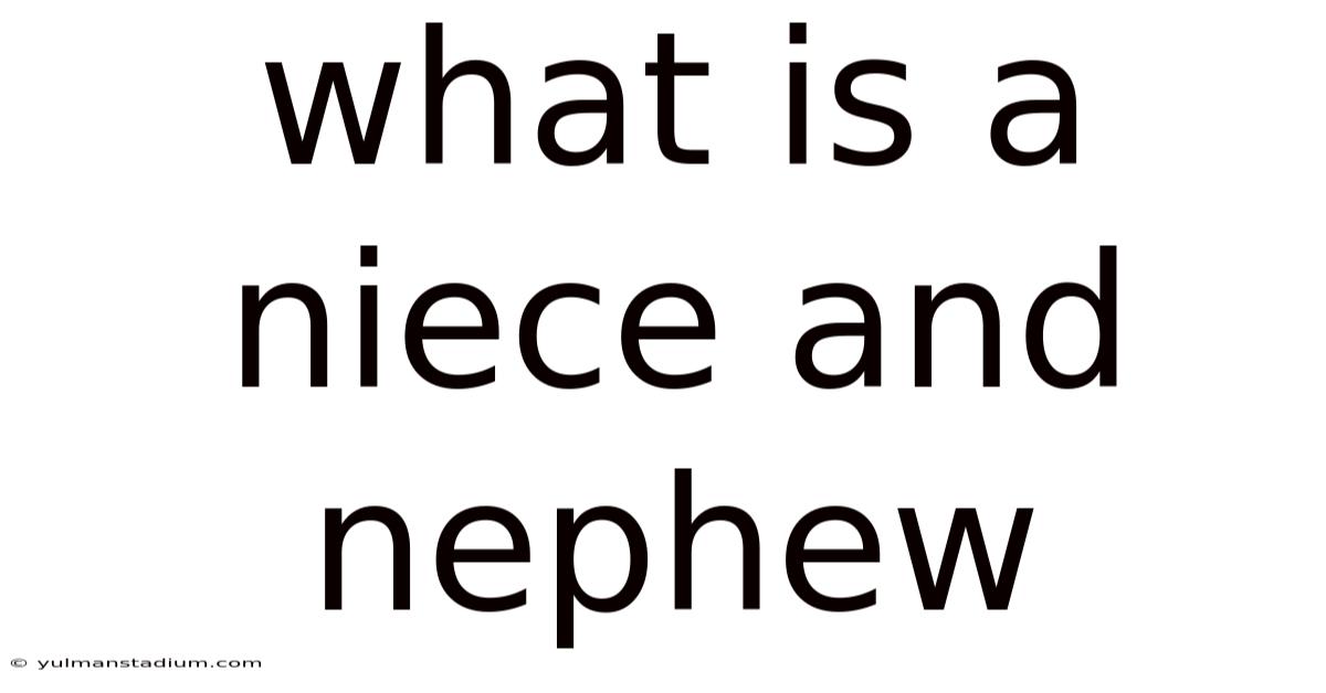 What Is A Niece And Nephew