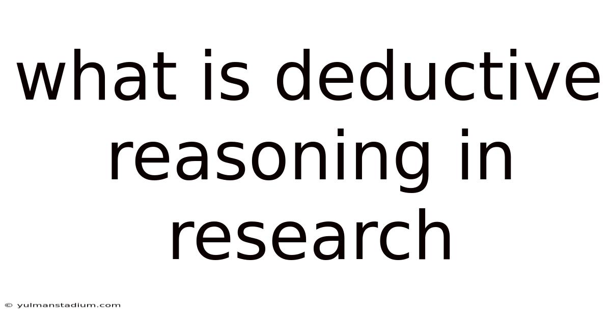 What Is Deductive Reasoning In Research