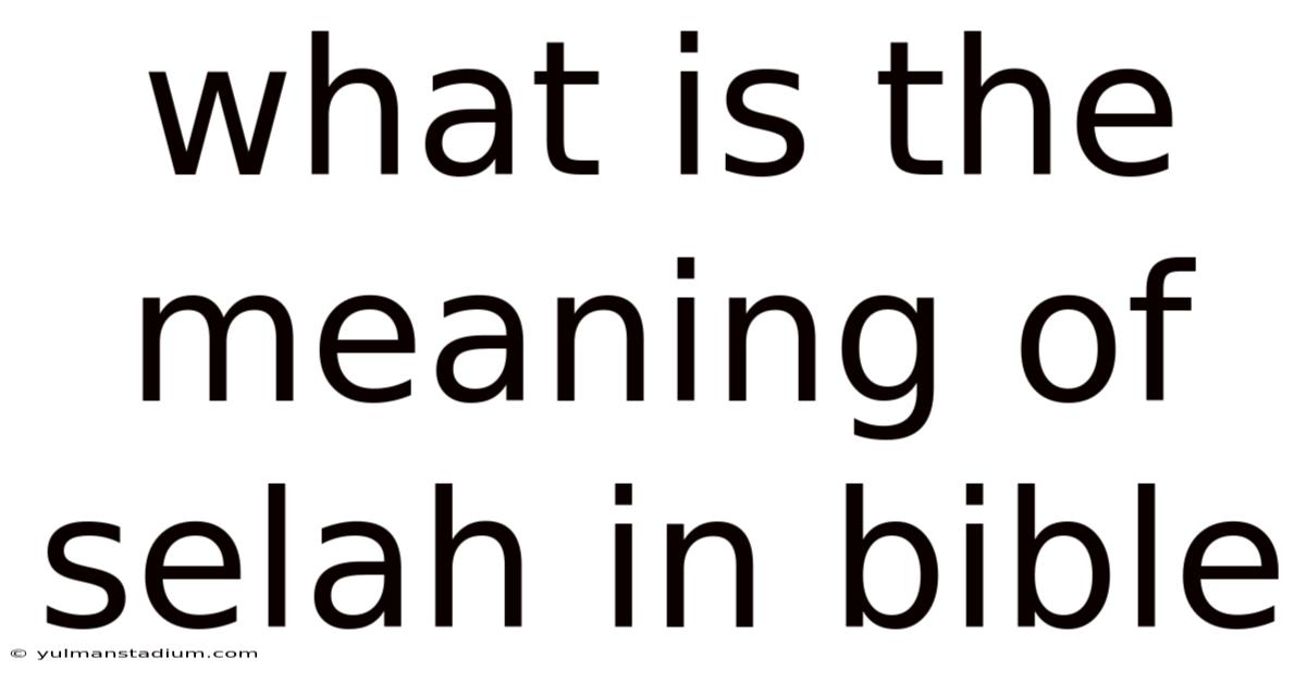 What Is The Meaning Of Selah In Bible