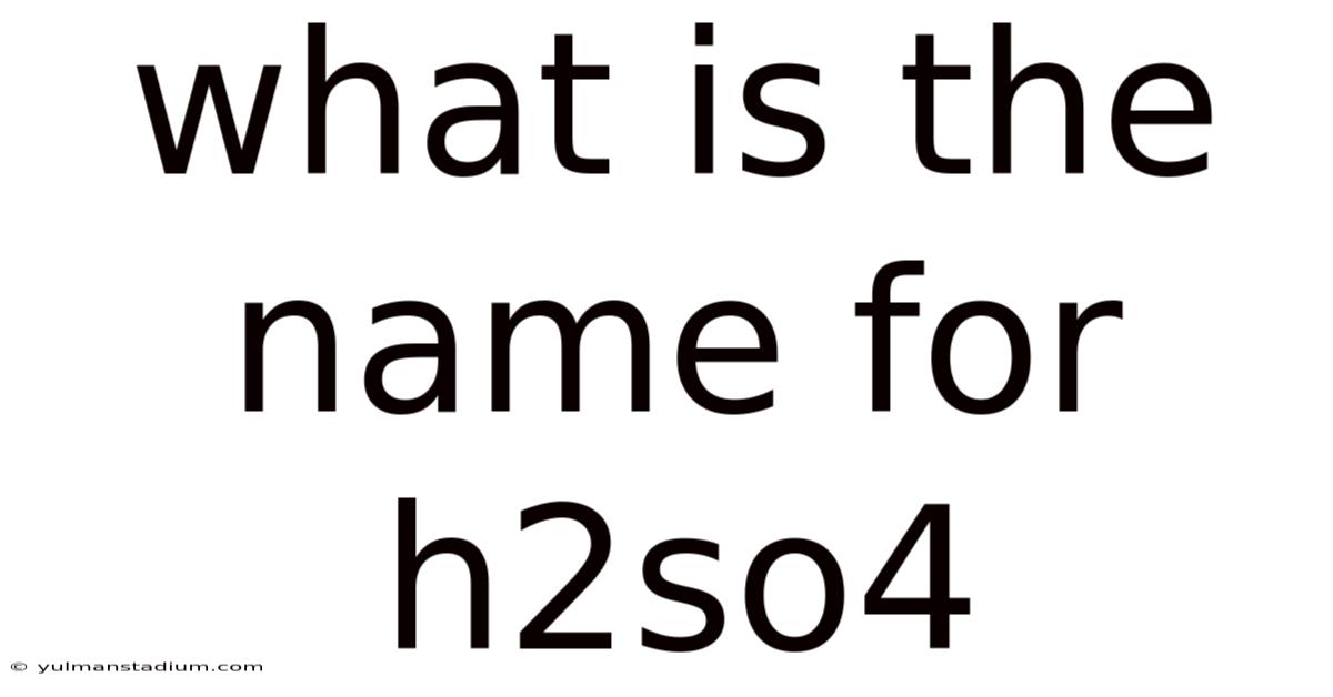 What Is The Name For H2so4