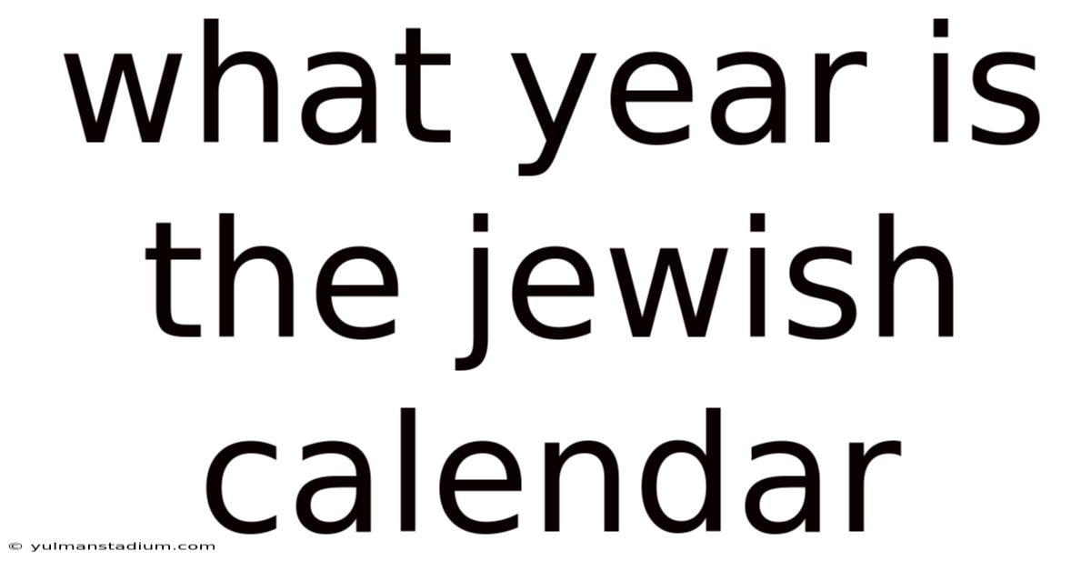 What Year Is The Jewish Calendar